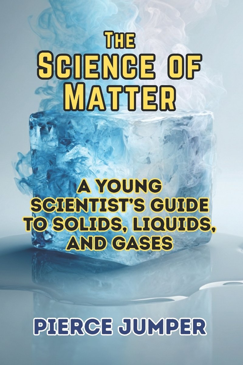 The Science of Matter a book by Pierce Jumper - Bookshop.org US