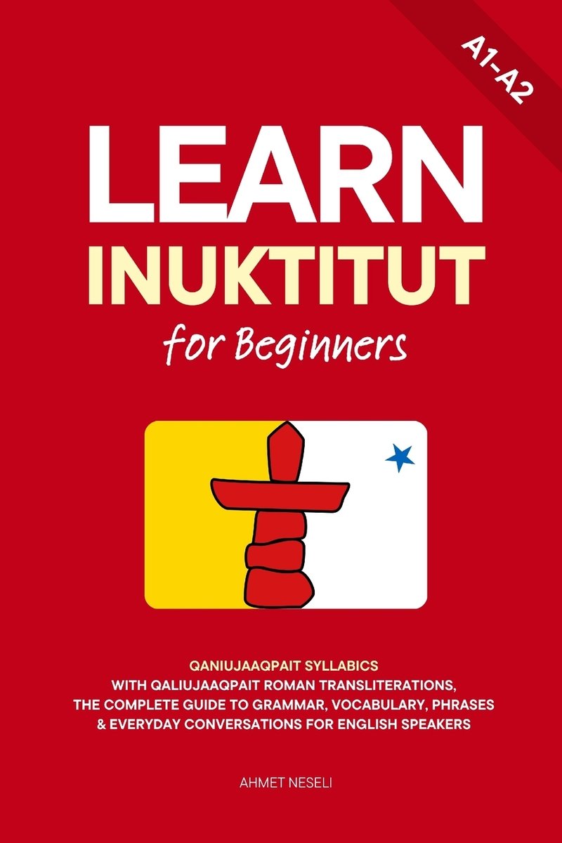 Learn Inuktitut for Beginners a book by Ahmet Neseli - Bookshop.org US
