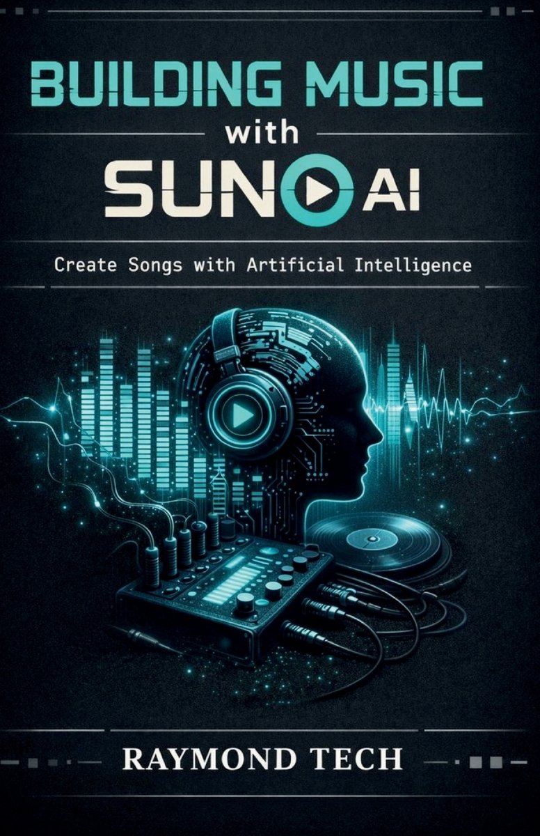 Building Music with SUNO AI a book by Raymond Tech - Bookshop.org US