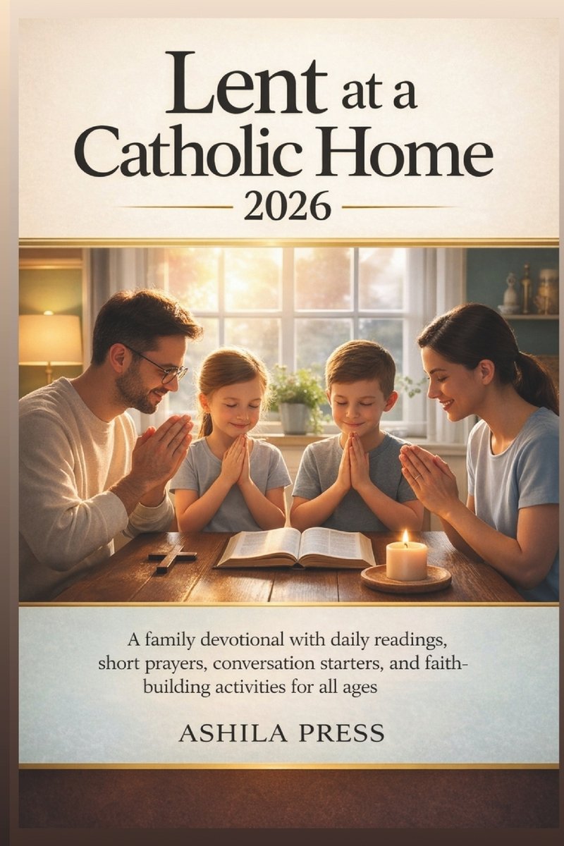 Lent at a Catholic Home 2026 a book by Ashila Press - Bookshop.org US