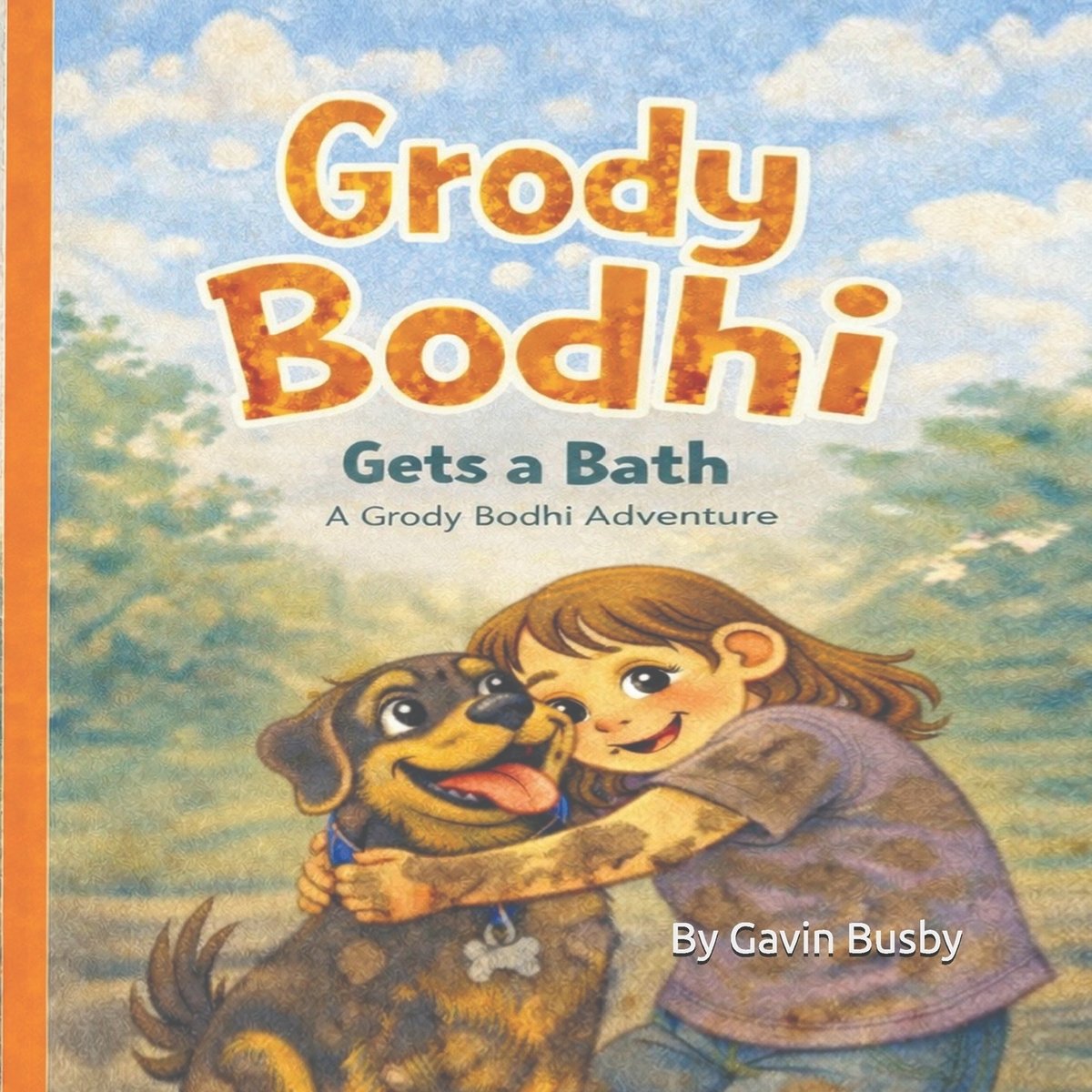 Grody Bodhi gets a bath a book by Gavin Busby - Bookshop.org US