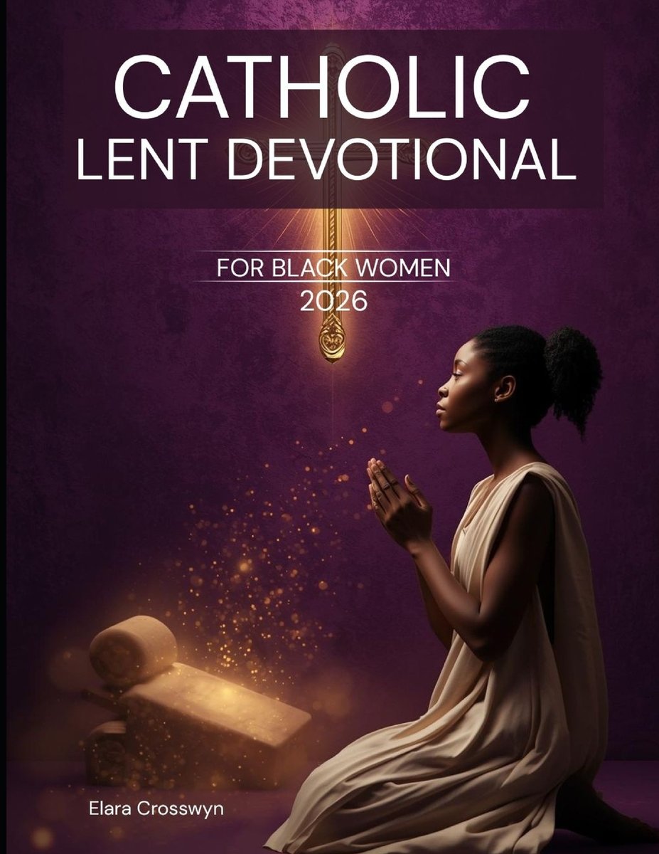 Catholic Lent Devotional for Black Women 2026 a book by Crosswyn and ...