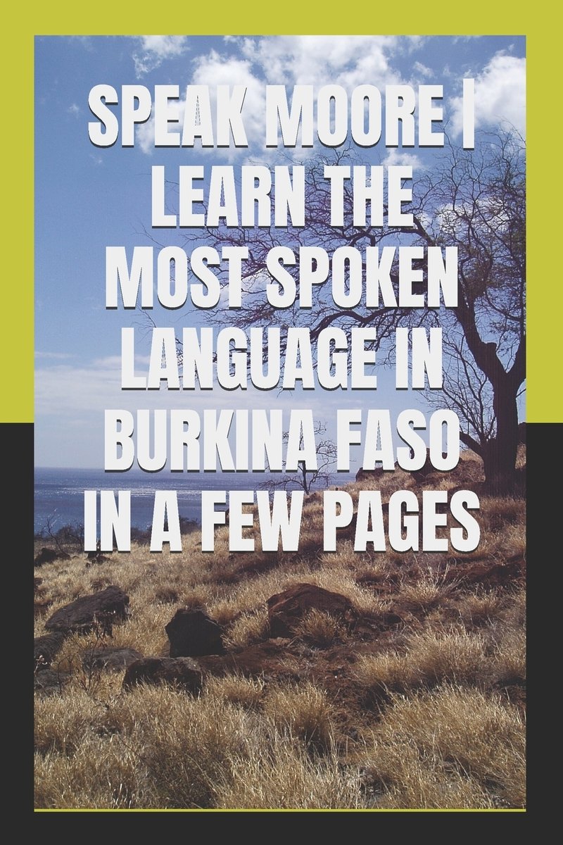 Speak Moore Learn the Most Spoken Language in Burkina Faso in a Few ...