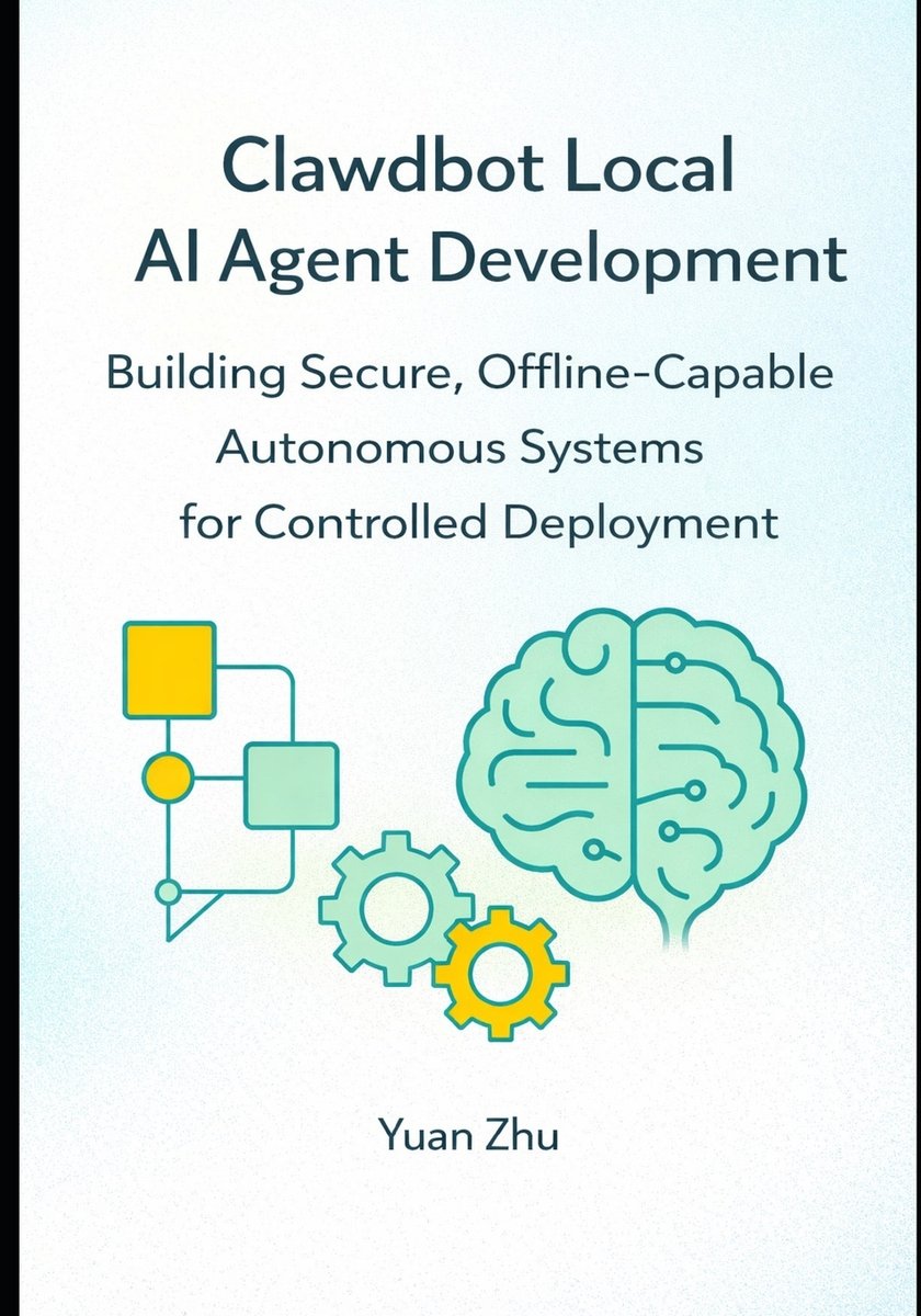 Clawdbot Local AI Agent Development a book by Yuan Zhu - Bookshop.org US