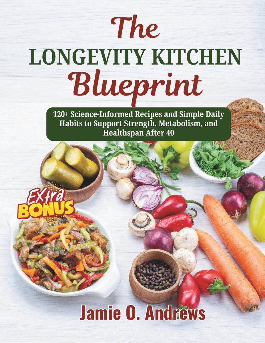 The Longevity Kitchen Blueprint a book by Jamie O Andrews - Bookshop.org US