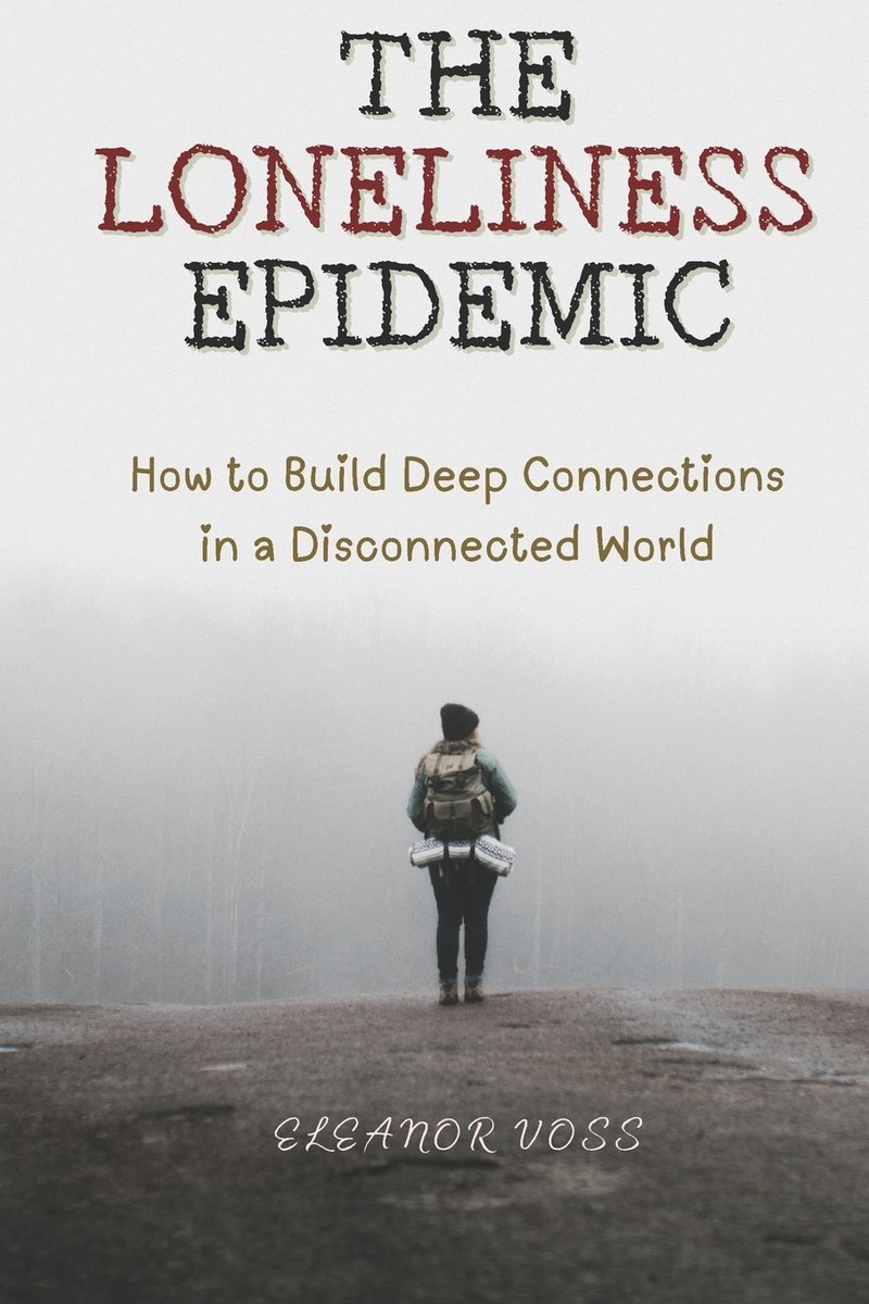 The Loneliness Epidemic a book by Eleanor Voss - Bookshop.org US