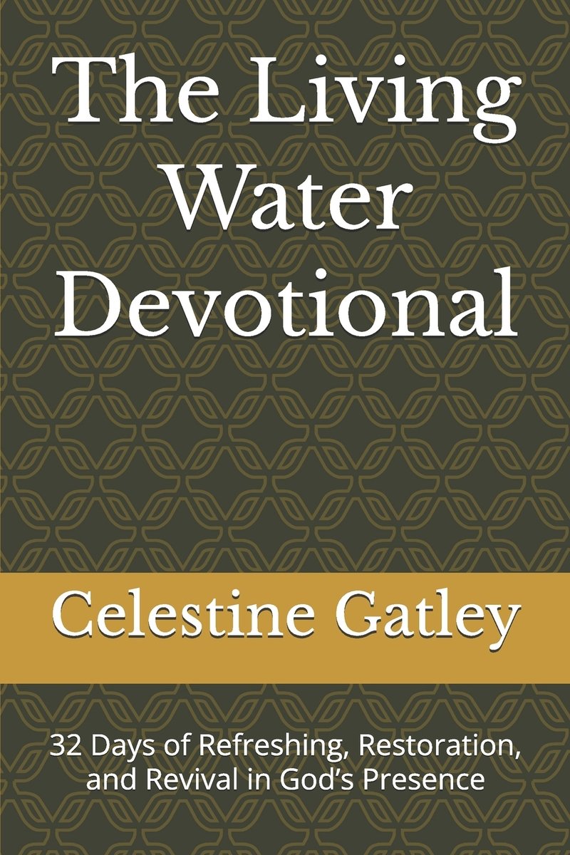 The Living Water Devotional a book by Celestine A Gatley - Bookshop.org US