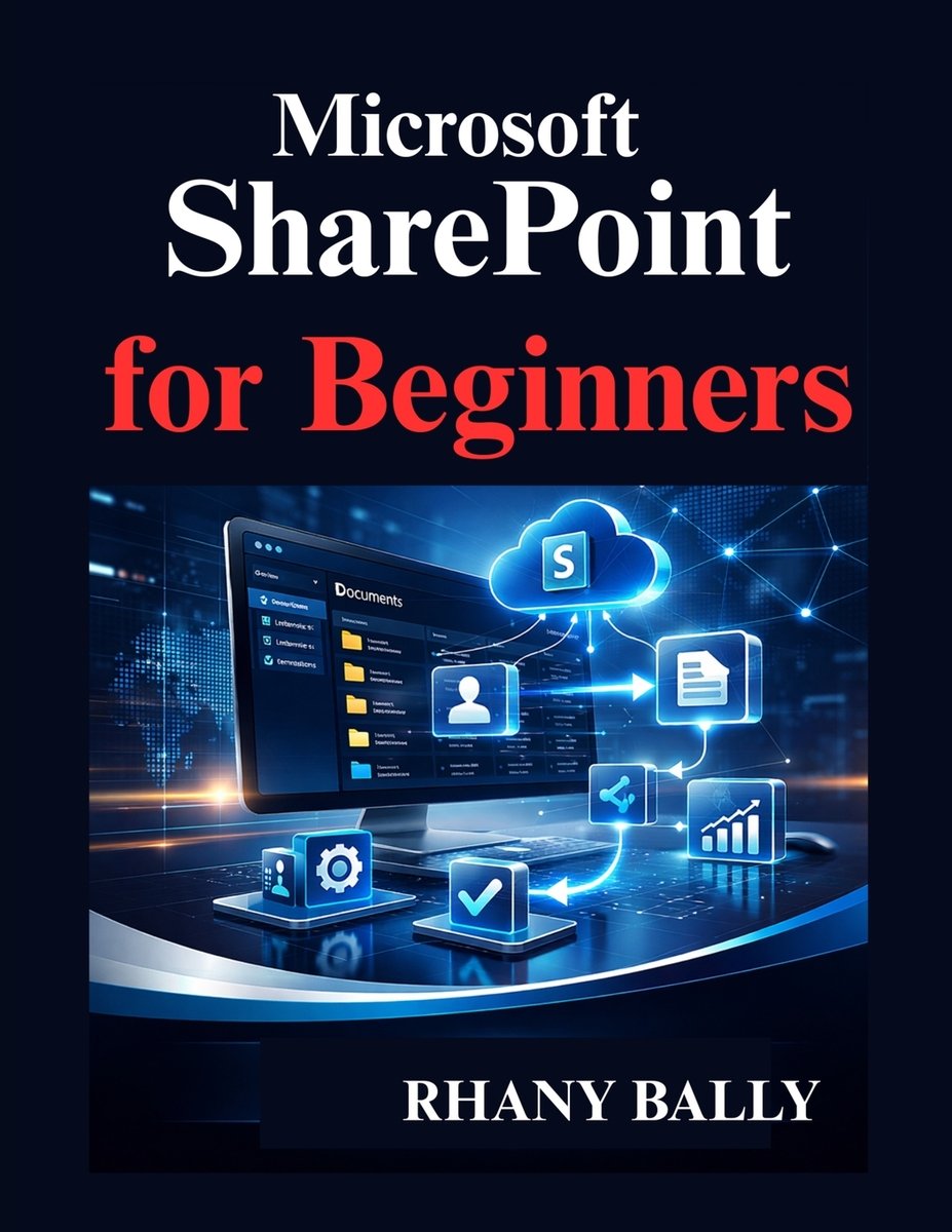 Microsoft SharePoint for Beginners a book by Rhany Bally - Bookshop.org US