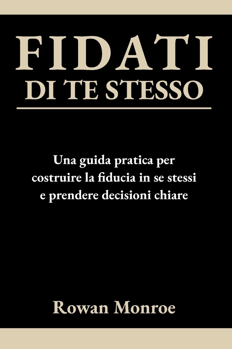 Fidati Di Te Stesso a book by Rowan Monroe - Bookshop.org US