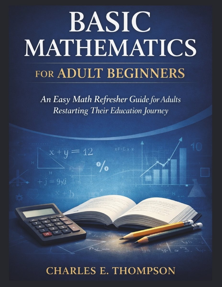 Basic Mathematics for Adult Beginners a book by Charles E Thompson ...