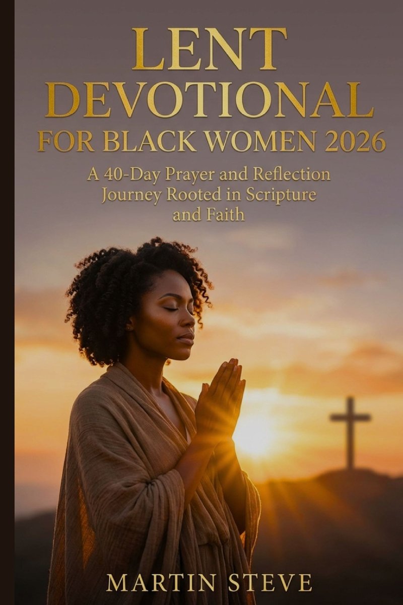 Lent Devotional for Black Women 2026 a book by Martin Steve - Bookshop ...