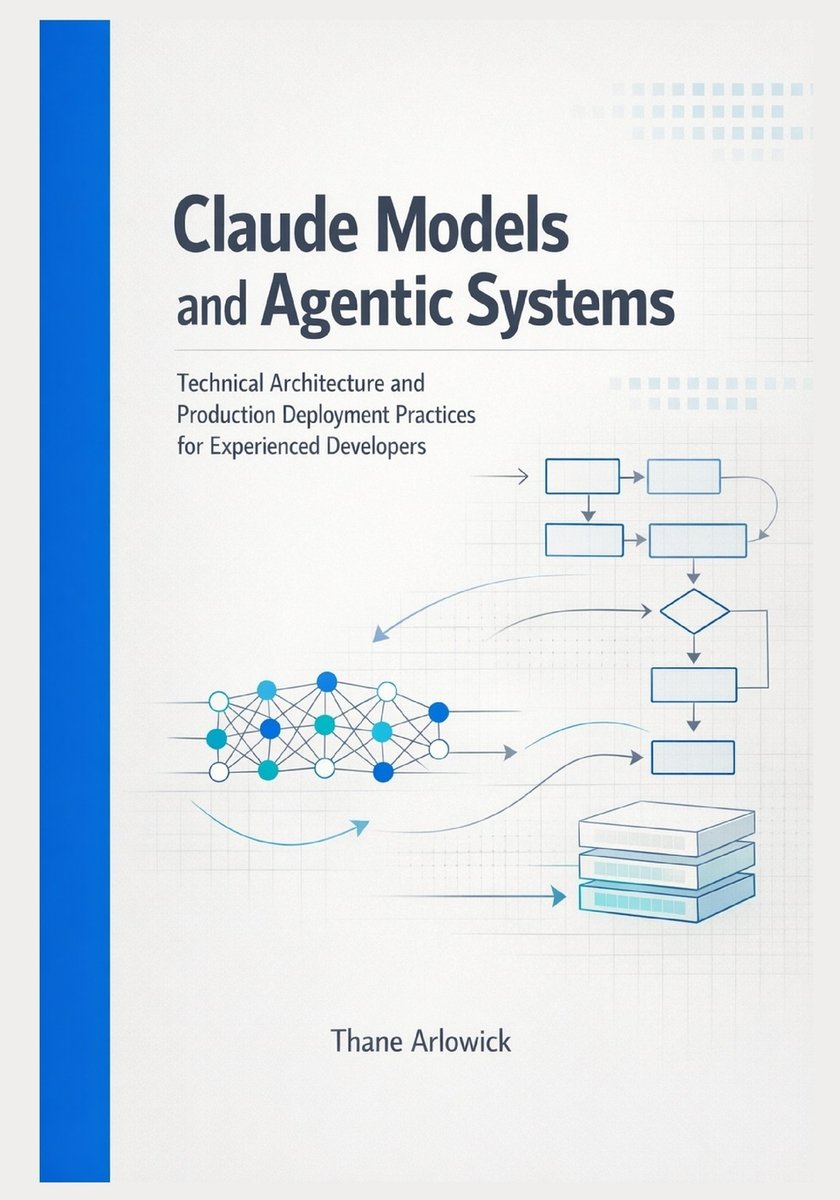 Claude Models and Agentic Systems a book by Thane Arlowick - Bookshop ...