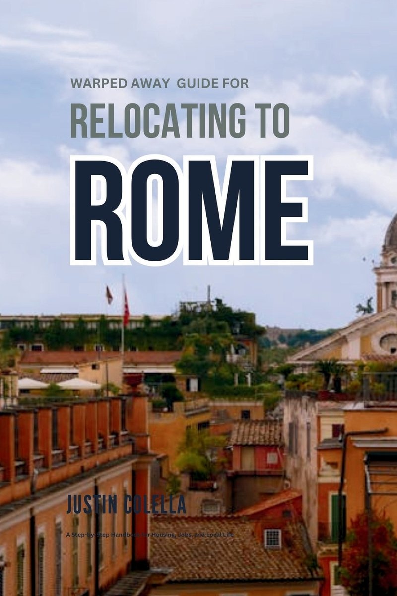Warped Away Guide For Relocating to Rome a book by Justin Colella ...