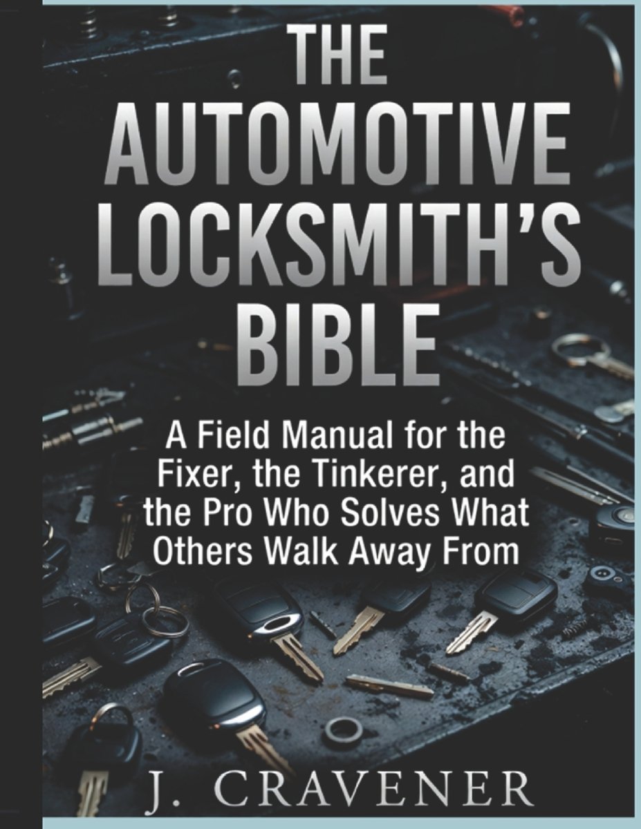 The Automotive Locksmith's Bible a book by J Cravener - Bookshop.org US