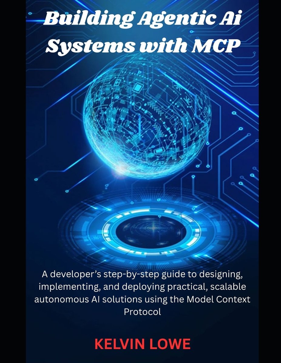 Building Agentic AI Systems with MCP a book by Kevin Lowe - Bookshop.org US