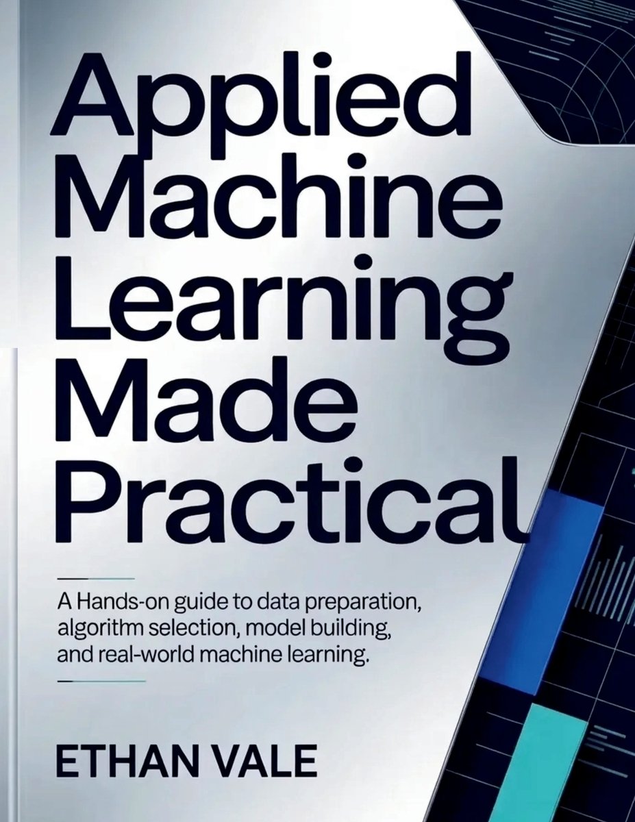 Practical Learning Book Applied Machine Learning Made Practical a book by Ethan Vale - Bookshop ...