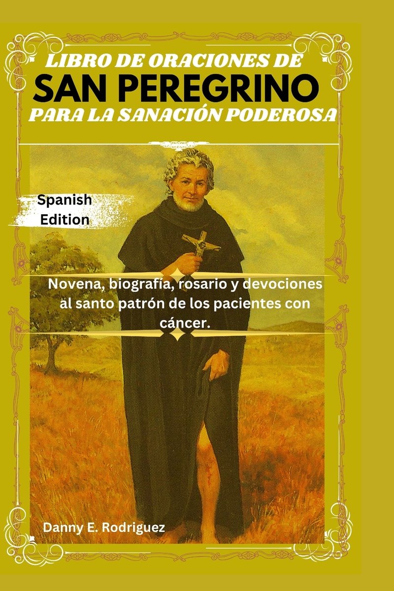 Libro de Oraciones de San Peregrino Para La Sanación Poderosa a book by ...