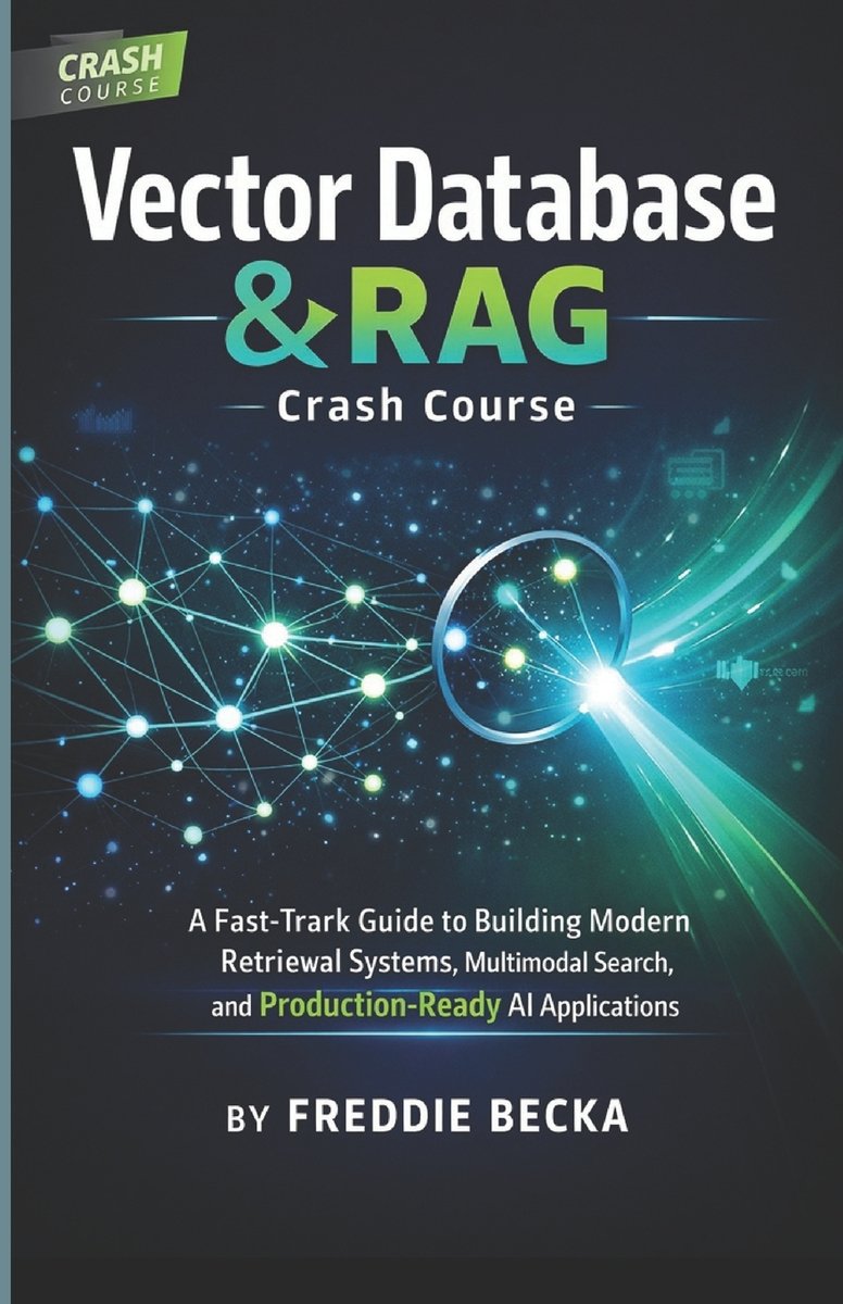 Vector Database & Rag Crash Course a book by Freddie Becka - Bookshop ...