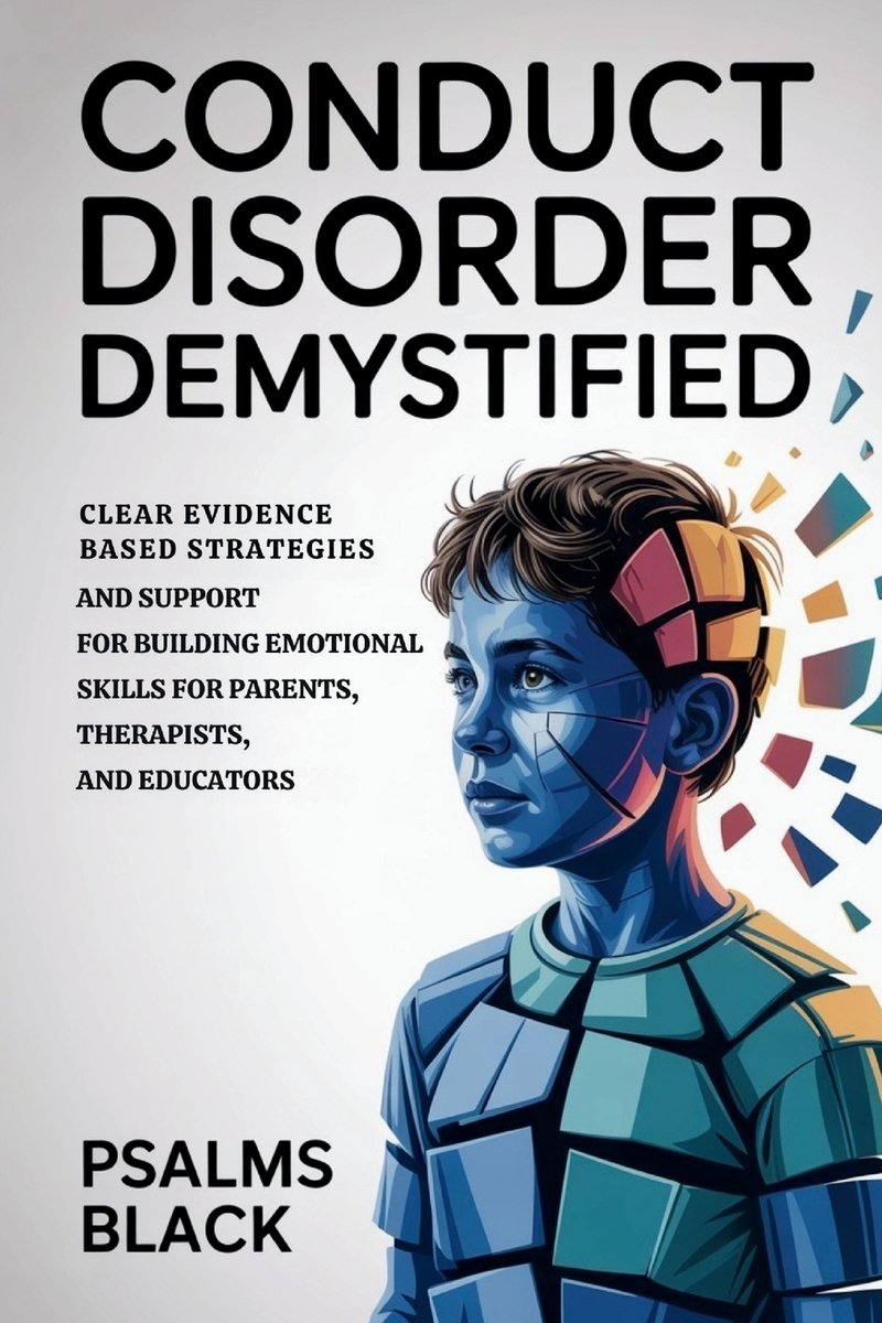 Conduct Disorder Demystified a book by Psalms Black - Bookshop.org US
