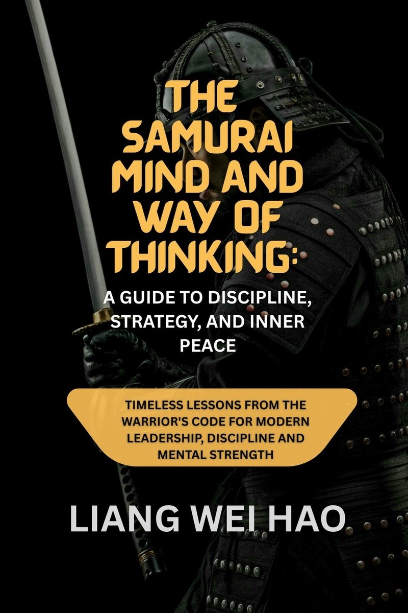 The Samurai Mind And Way of Thinking a book by Liang Wei Hao - Bookshop ...