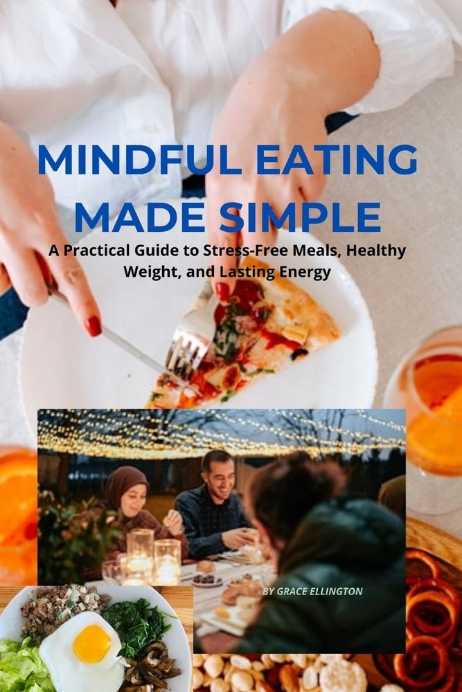 Mindful Eating Made Simple a book by Grace Ellington - Bookshop.org US