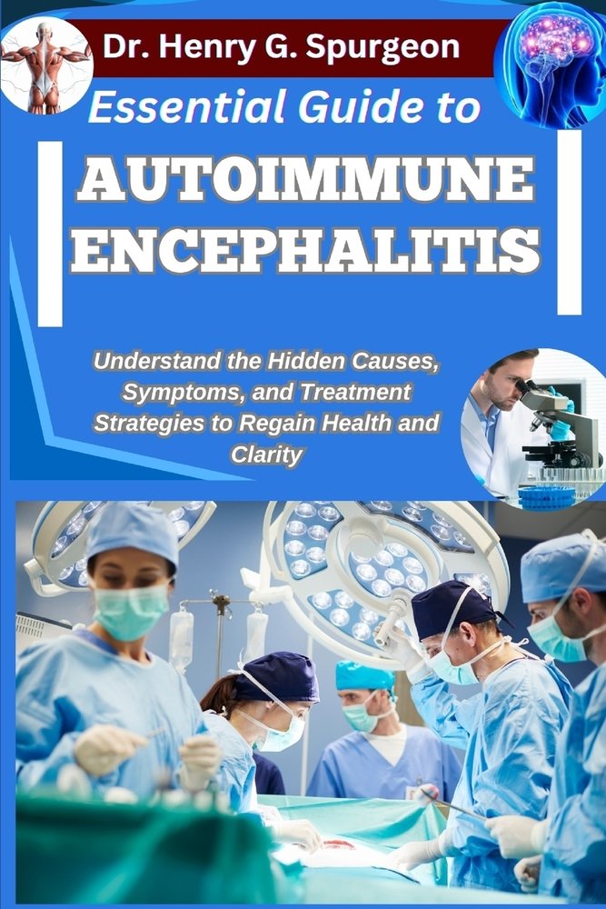 Essential Guide to Autoimmune Encephalitis a book by Dr Henry G ...