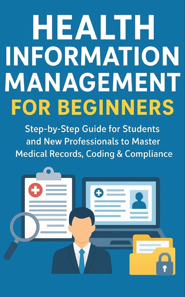 Health Information Management for Beginners a book by Arik Rohrbach ...