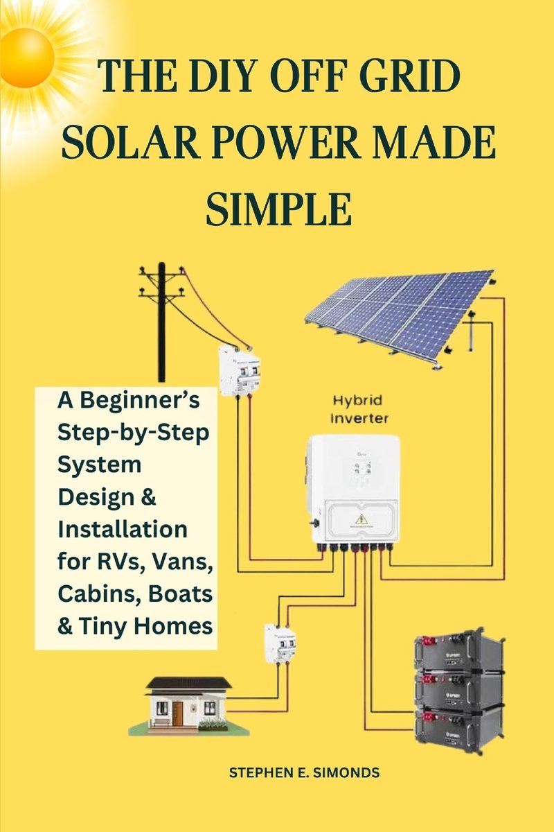 The DIY Off Grid Solar Power Made Simple a book by Stephen E Simonds ...