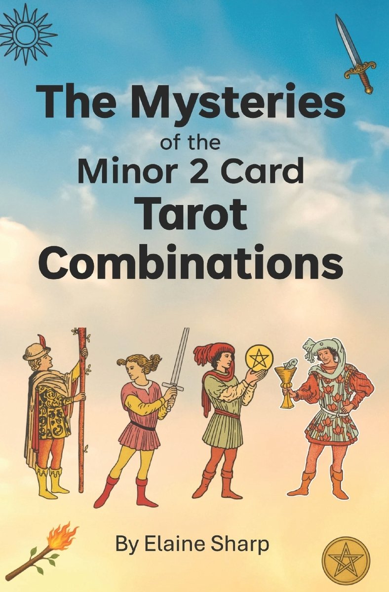 The Mysteries of the Minor 2 Card Tarot Combinations a book by Elaine ...