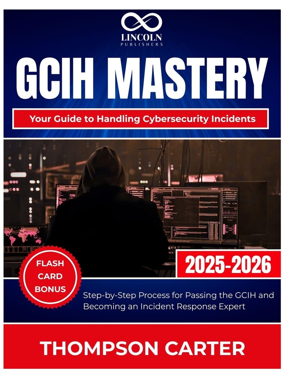 GCIH Mastery Your Guide to Handling Cybersecurity Incidents a book by ...