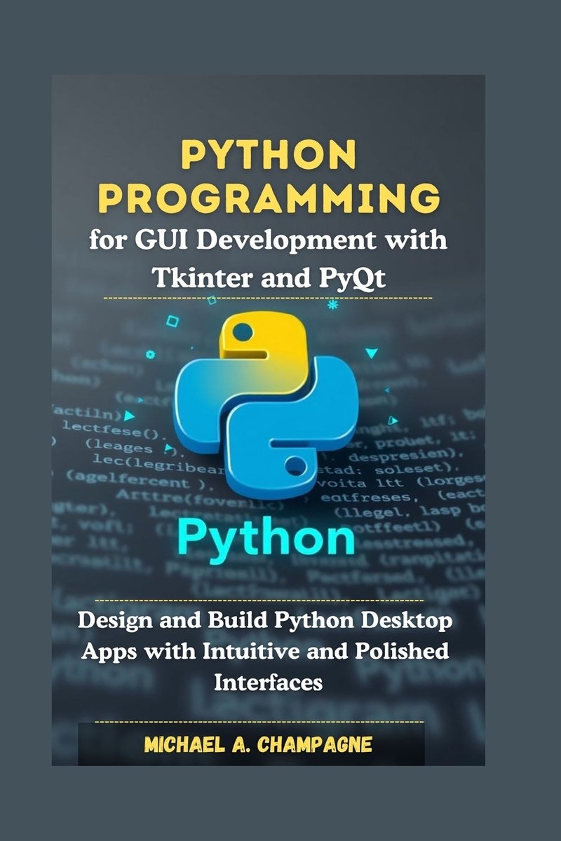 Python Programming for GUI Development with Tkinter and PyQt a book by ...