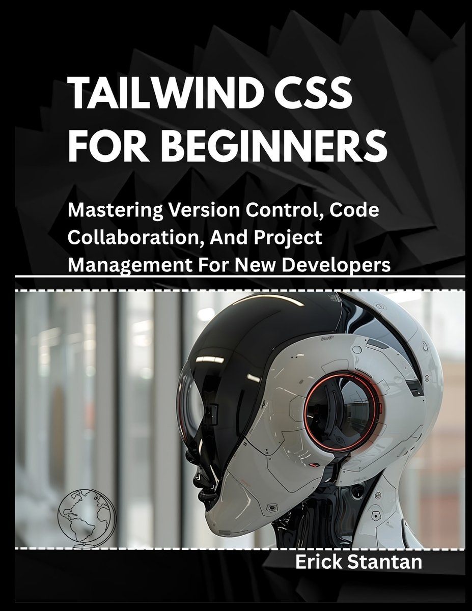 Tailwind CSS for Beginners a book by Erick Stantan - Bookshop.org US
