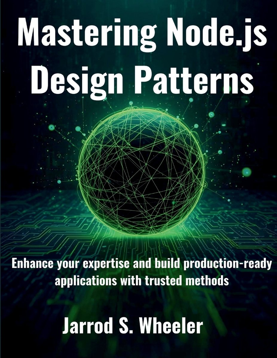Mastering Node.js Design Patterns a book by Jarrod S Wheeler - Bookshop ...