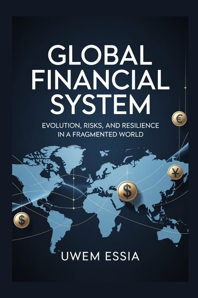 GLOBAL FINANCIAL SYSTEM Evolution, Risks, and Resilience in a ...