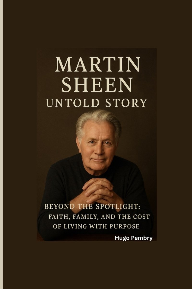 Martin Sheen Untold Story a book by Hugo Pembry - Bookshop.org US