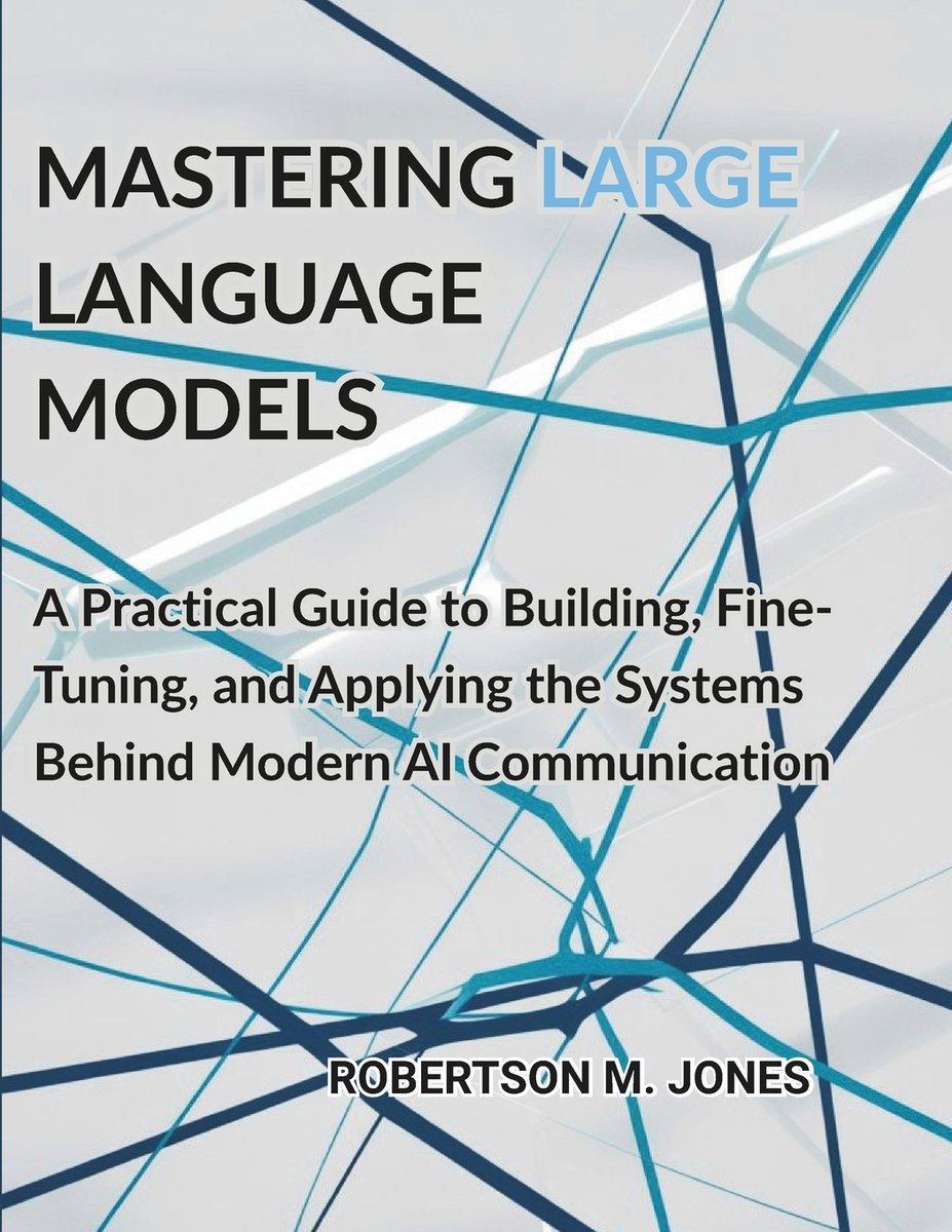 Mastering Large Language Models a book by Robertson M Jones - Bookshop ...