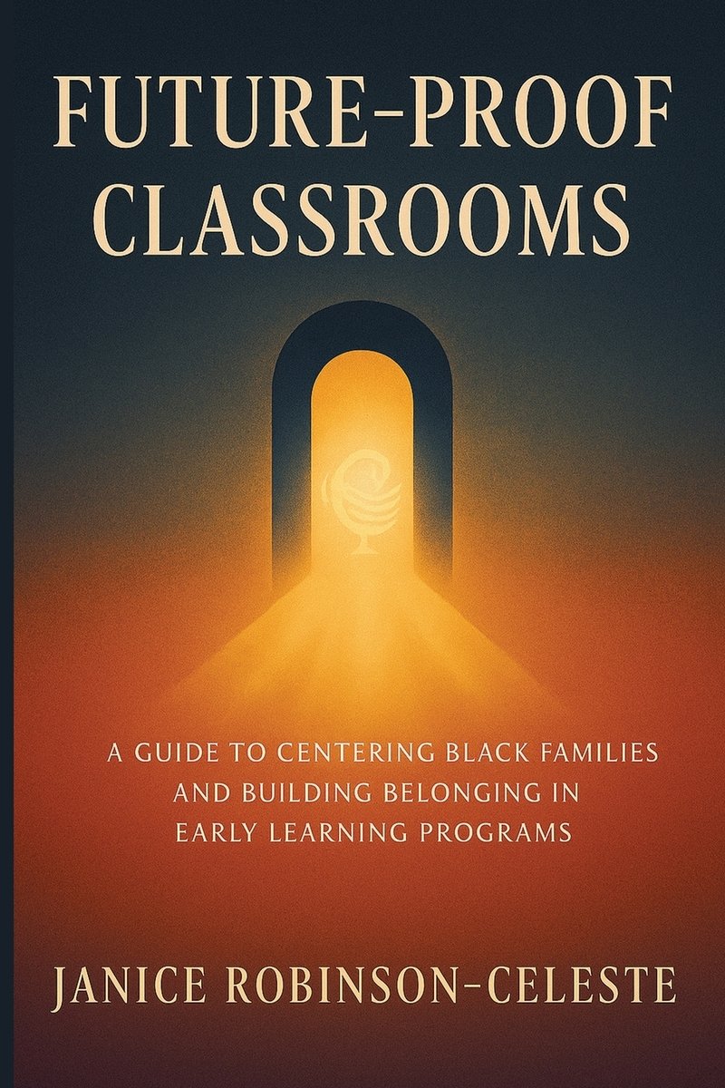 Future-Proof Classrooms a book by Janice Robinson-Celeste - Bookshop.org US