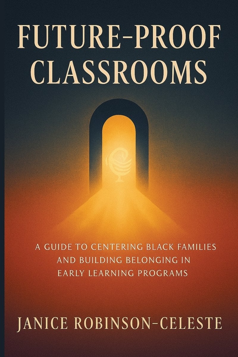 Futureproof Book Future-Proof Classrooms a book by Janice Robinson-Celeste - Bookshop.org US