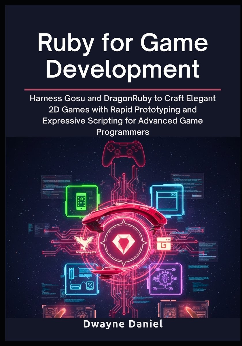 Ruby for Game Development a book by Dwayne Daniel - Bookshop.org US