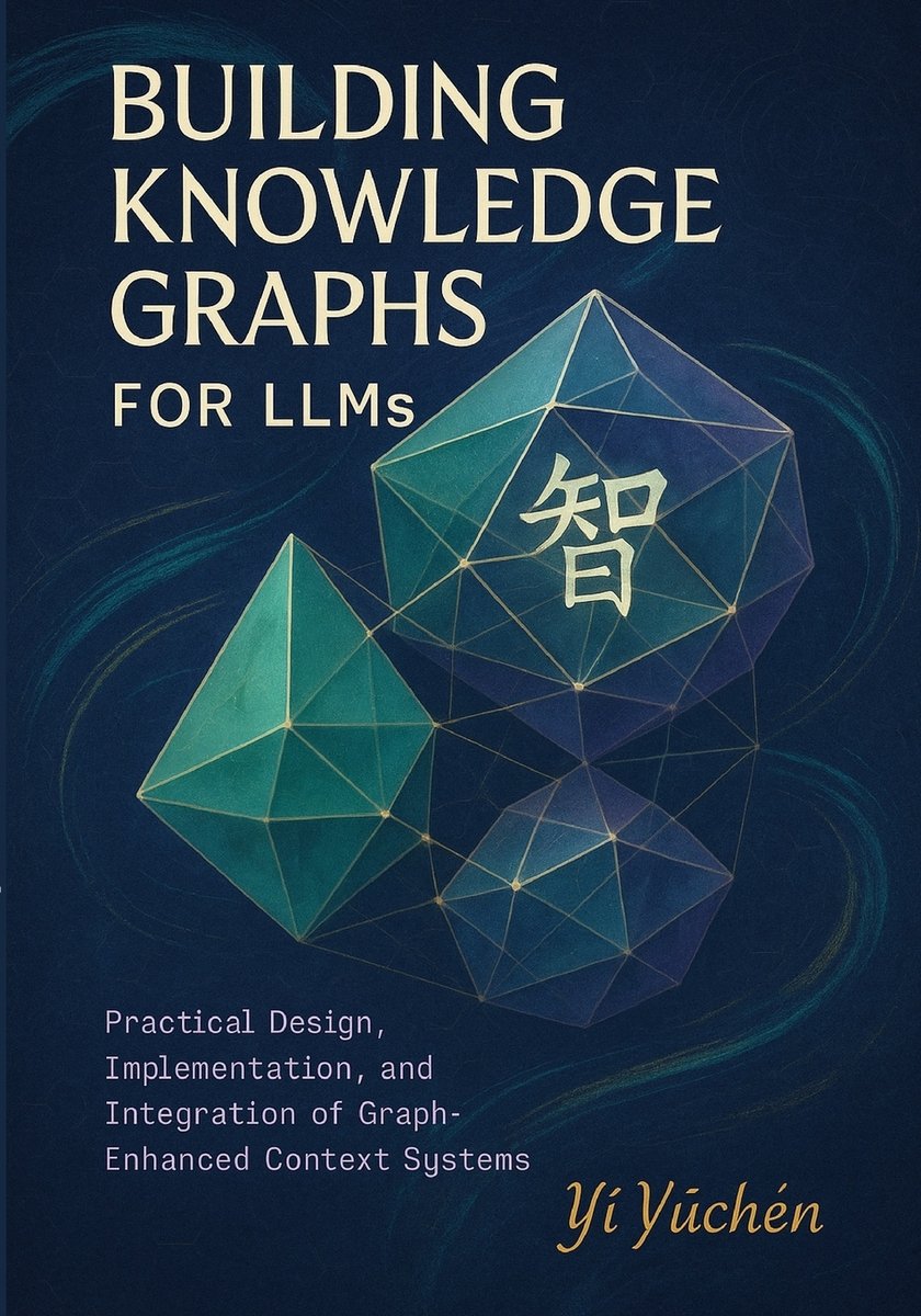 Building Knowledge Graphs for LLMs a book by Yì Yǔchén - Bookshop.org US