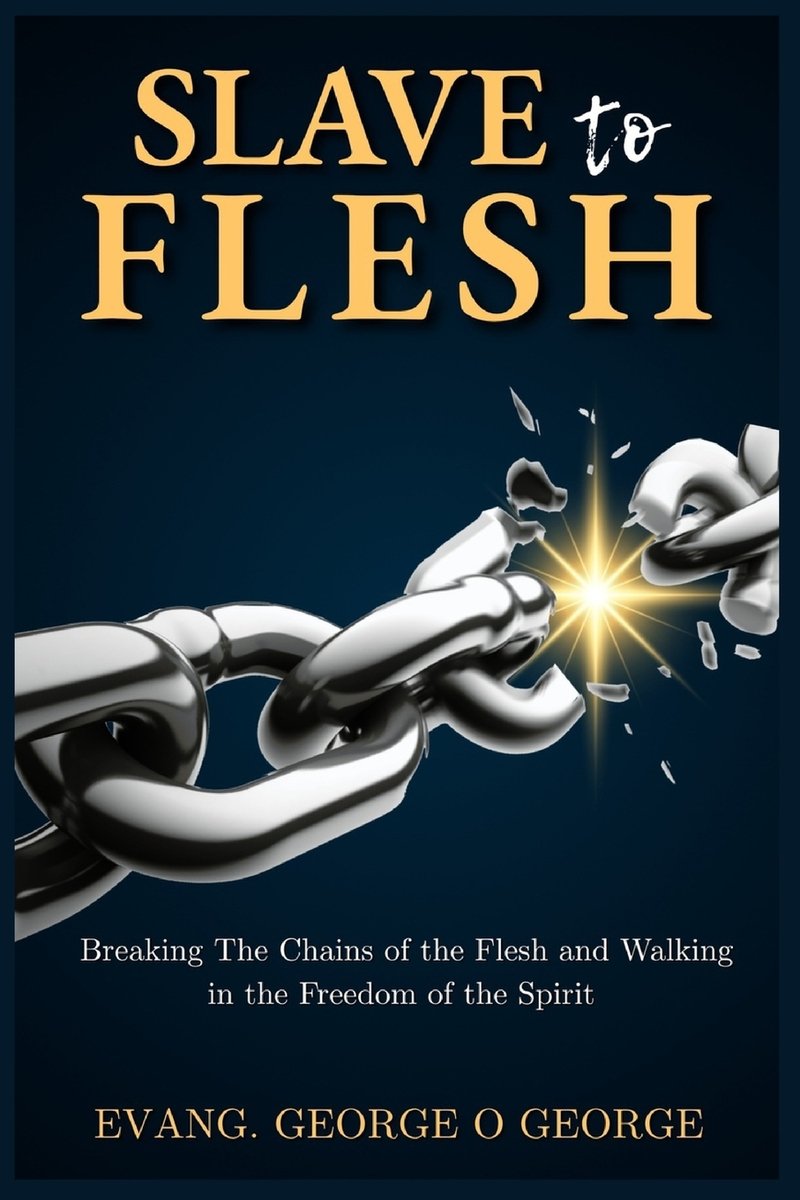 Slave to Flesh a book by Evang George O George - Bookshop.org US
