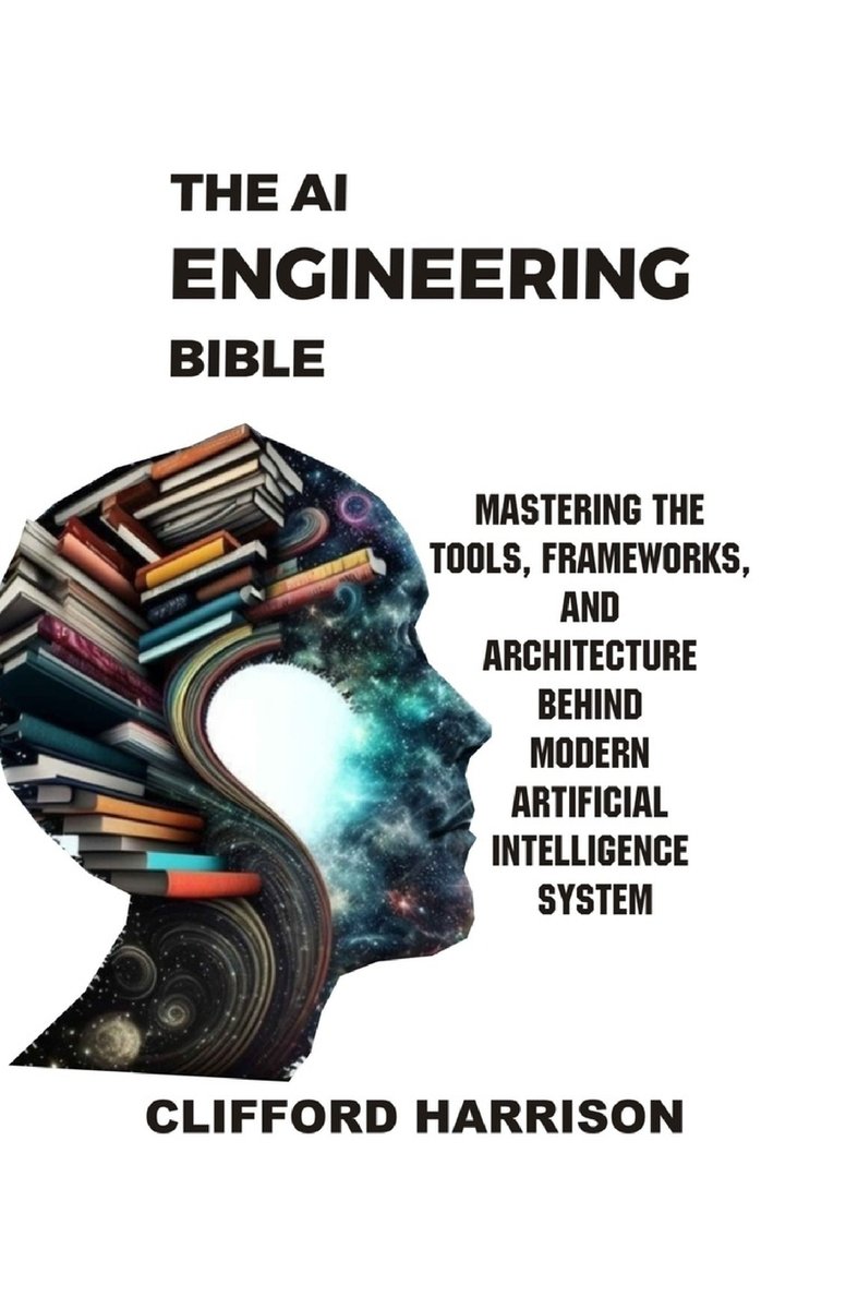 Scripture Tool Engineering The AI Engineering Bible a book by Clifford Harrison - Bookshop.org US