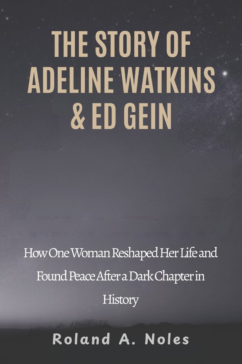 The Story of Adeline Watkins & Ed Gein a book