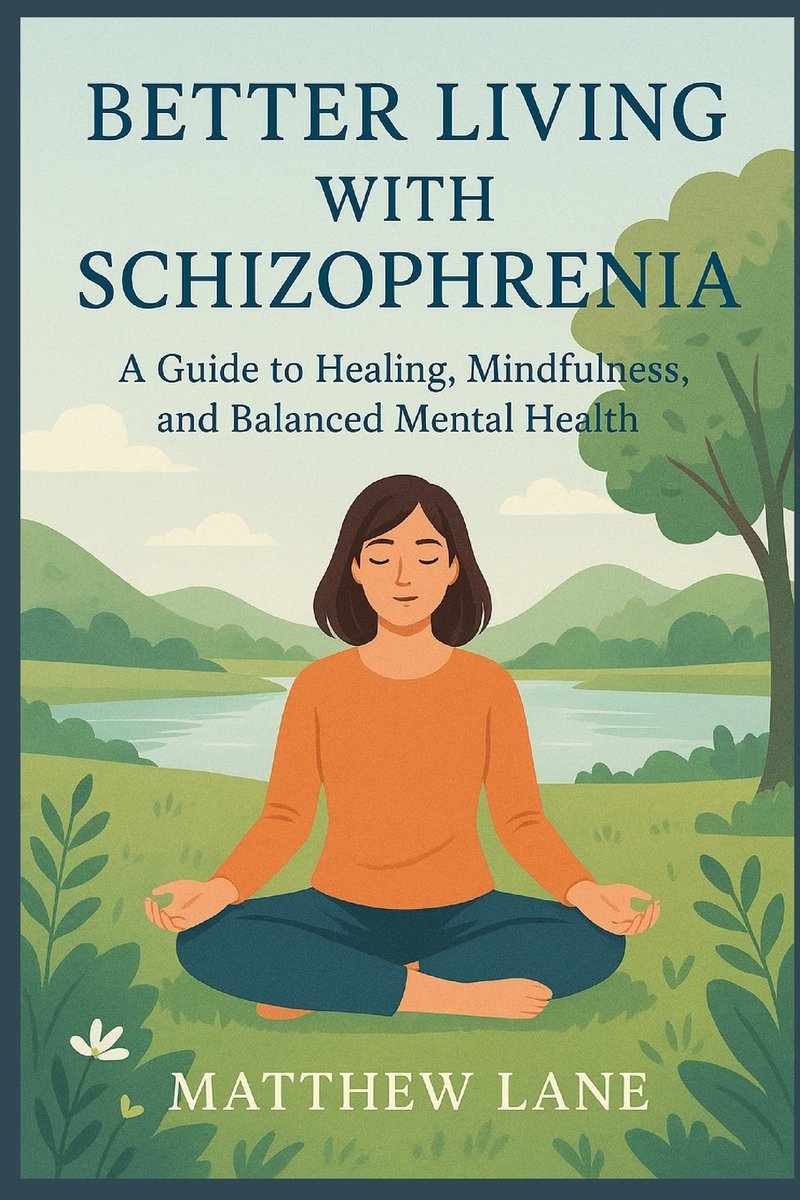 Better Living with Schizophrenia a book by Matthew Lane US