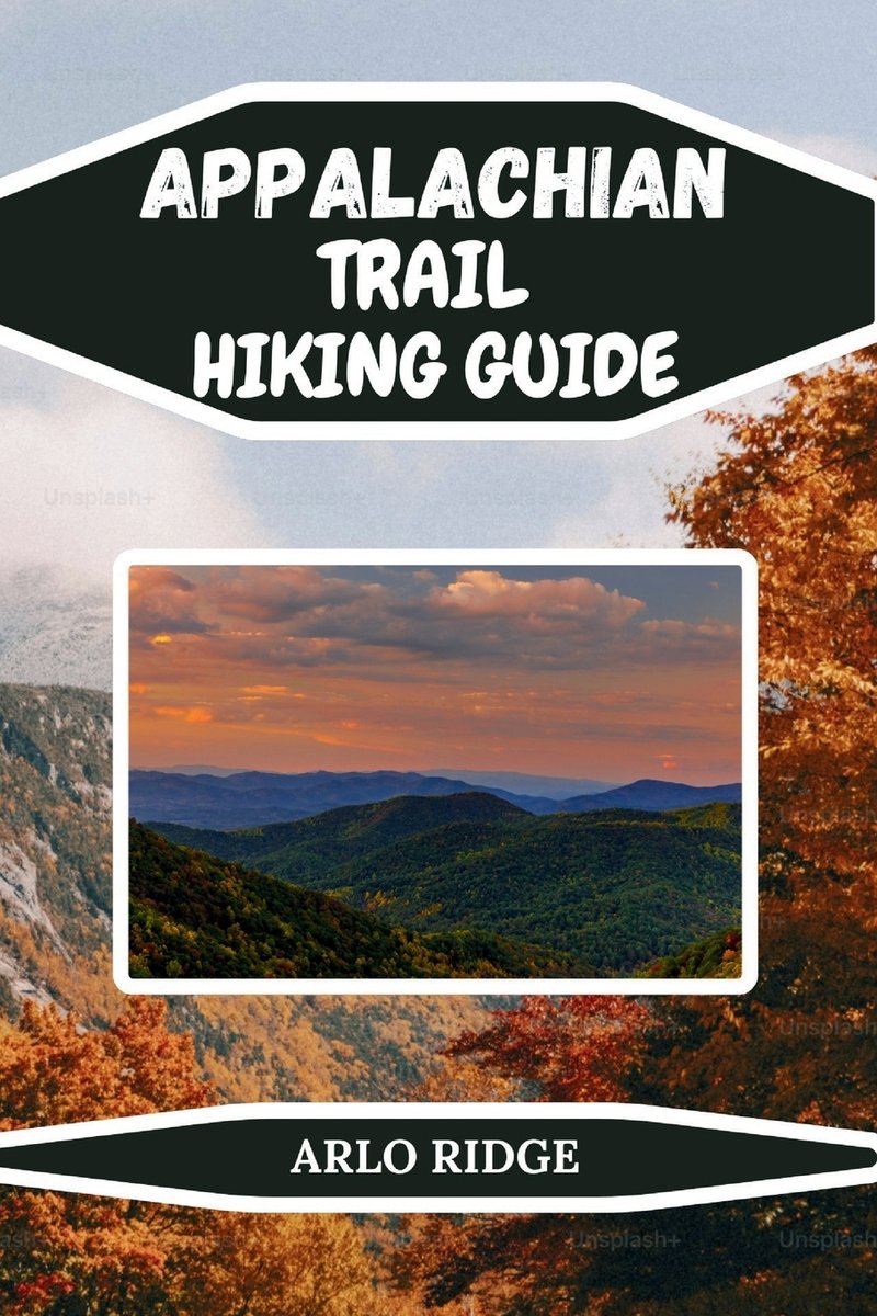Appalachian Trail Hiking Guide a book by Arlo Ridge - Bookshop.org US