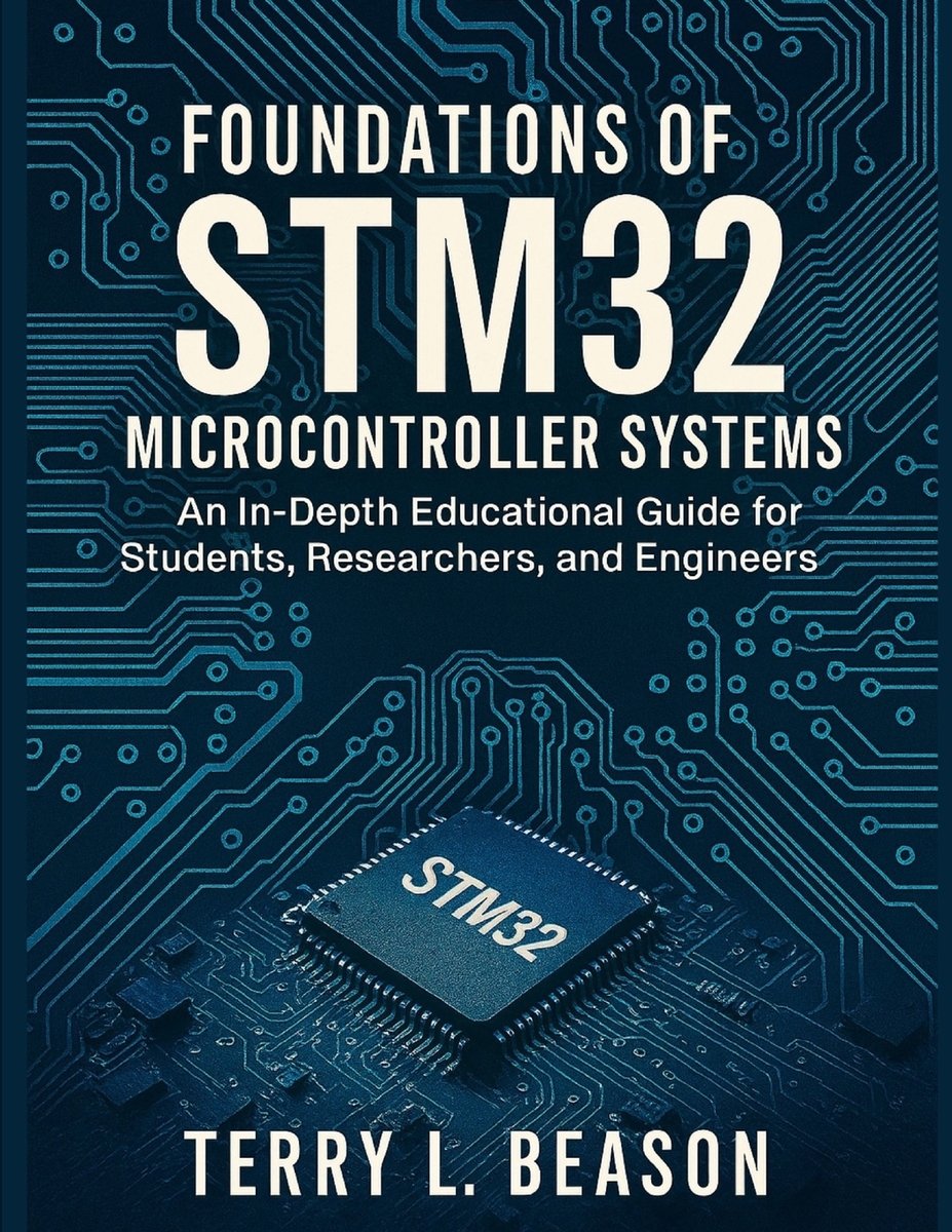 Foundations of STM32 Microcontroller Systems a book by Terry L Beason ...
