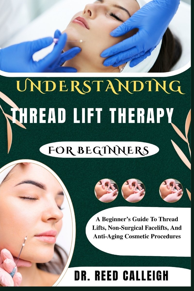 Understanding Thread Lift Therapy for Beginners a book by Dr Reed ...