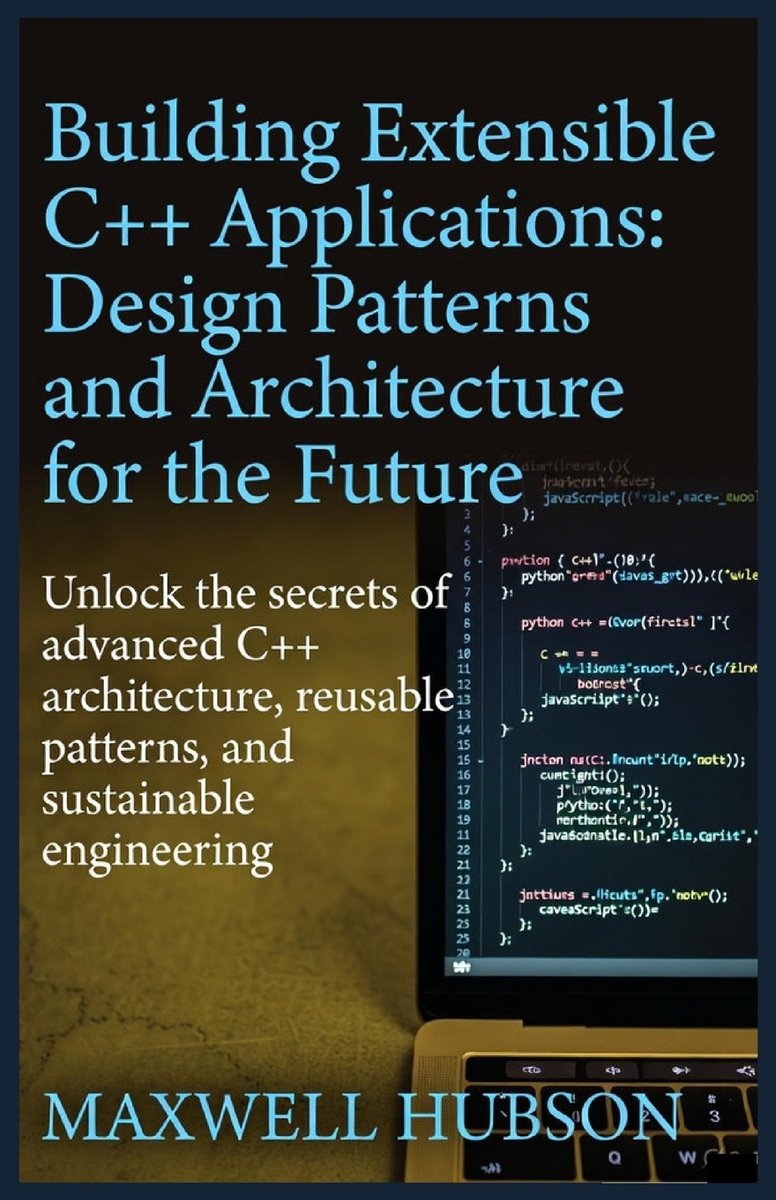 Building Extensible C++ Applications a book by Maxwell Hubson ...