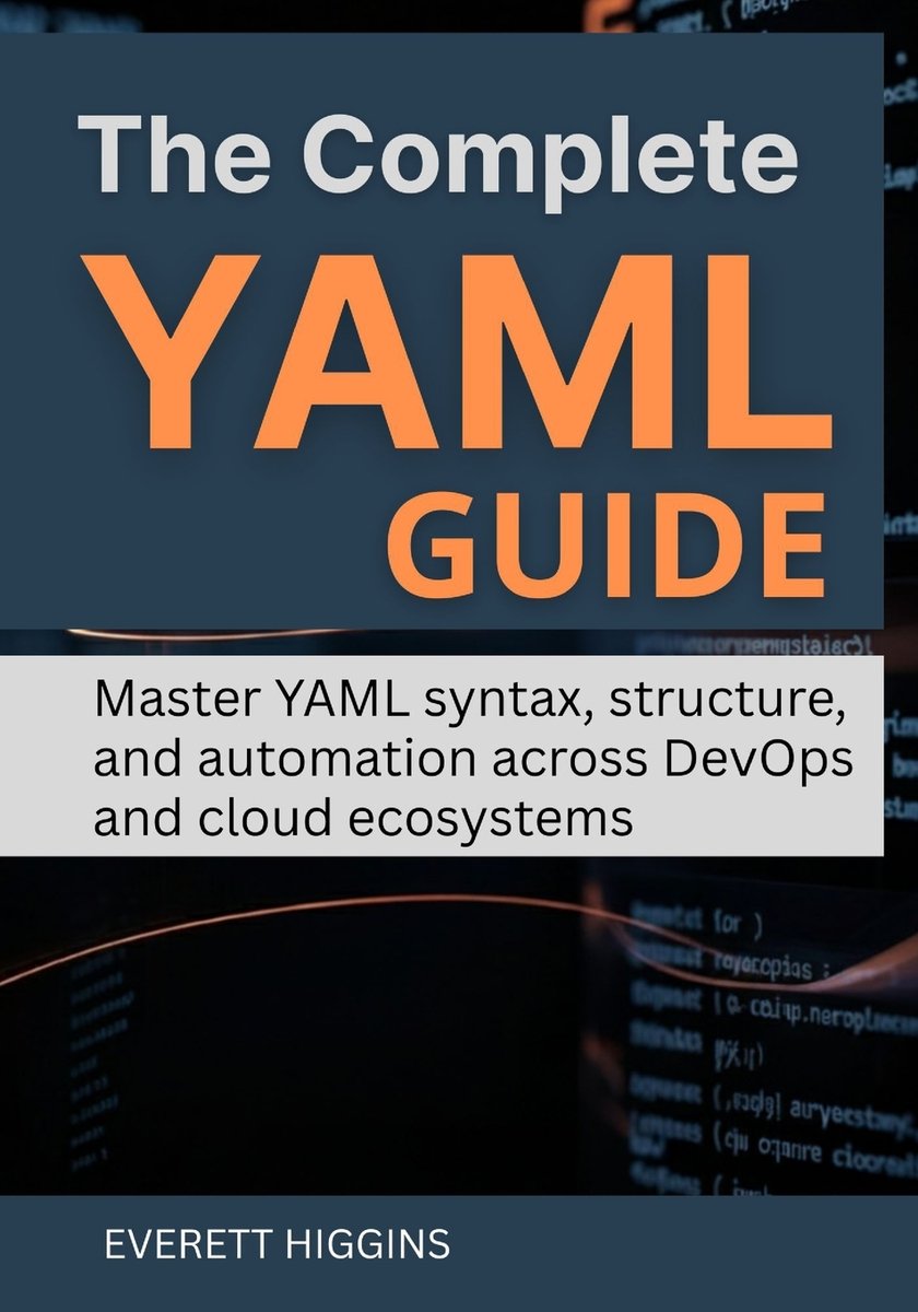 The Complete YAML Guide a book by Everett Higgins - Bookshop.org US