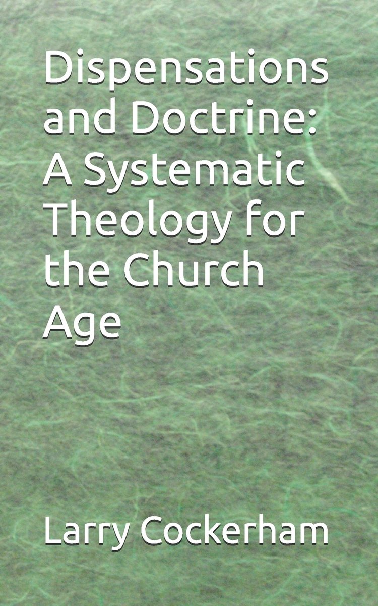 Dispensations and Doctrine a book by Larry W Cockerham - Bookshop.org US
